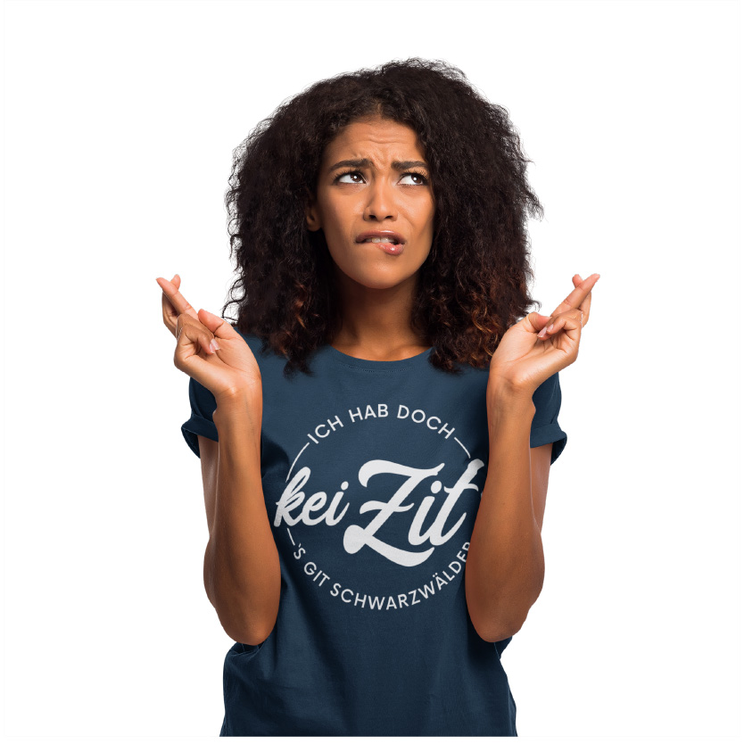 lustiger schwarzwald spruch auf einem t-shirt - ich hab doch kei zit sgibt schwarzwaelder kirschtorte